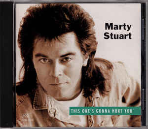 Marty Stuart : This One's Gonna Hurt You (CD, Album, Club)