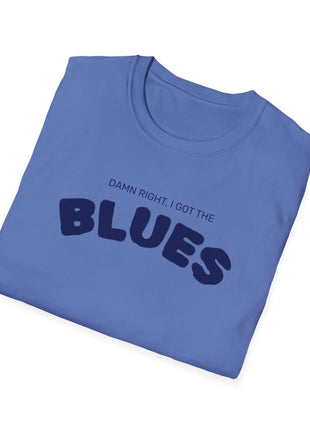 Damn Right, I Got the Blues T-Shirt | Retro Text Tee, Music Mood