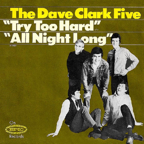 The Dave Clark Five : Try Too Hard / All Night Long (7", Single, Styrene, Pit)