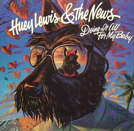 Huey Lewis & The News : Doing It All For My Baby (7", Single, Styrene, Car)