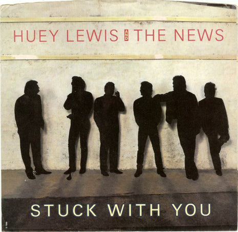 Huey Lewis & The News : Stuck With You (7", Single, Styrene, Pit)