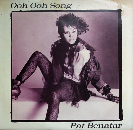 Pat Benatar : Ooh Ooh Song (7", Single, Styrene, Pit)