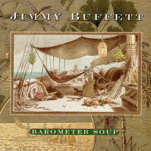 Jimmy Buffett : Barometer Soup (CD, Album, JVC)