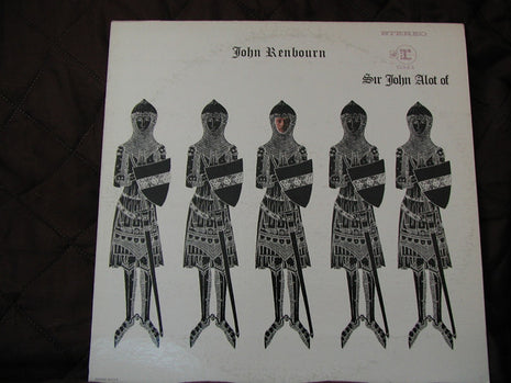 John Renbourn : Sir John Alot Of Merrie Englandes Musyk Thyng & Ye Grene Knyghte (LP, Album, RP, Ter)