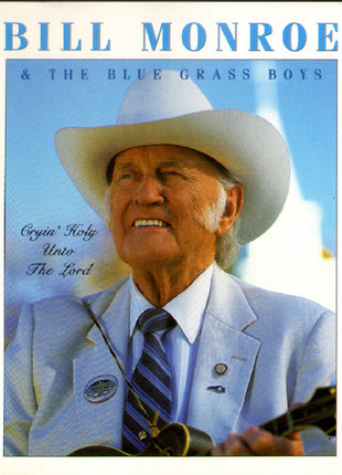 Bill Monroe & His Blue Grass Boys : Cryin' Holy Unto The Lord (CD, Album, Club, RE)