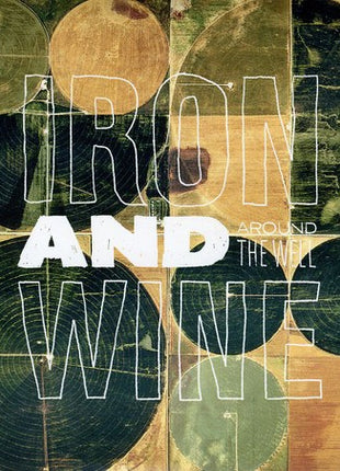 the album cover for Iron And Wine - Around The Well