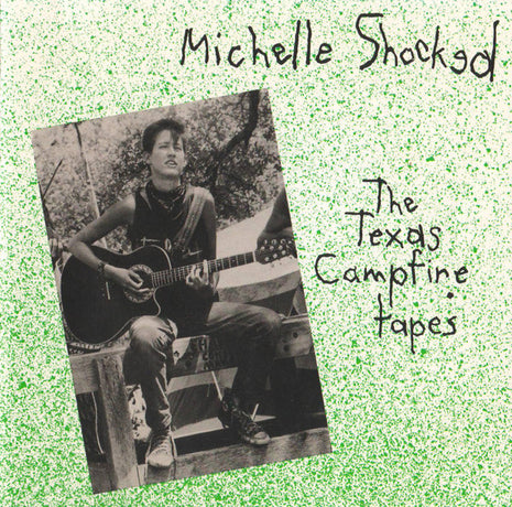 Michelle Shocked : The Texas Campfire Tapes (CD, Album, RE)