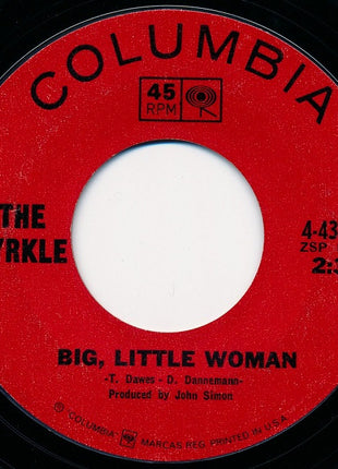 The Cyrkle : Turn - Down Day / Big, Little Woman (7", Styrene, Pit)