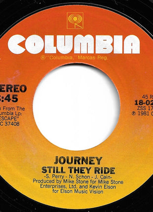 Journey : Still They Ride / La Raza Del Sol (7", Single, Styrene, Pit)