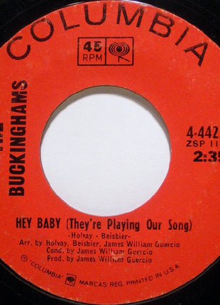 The Buckinghams : Hey Baby (They're Playing Our Song) / And Our Love (7", Single, Styrene, Pit)