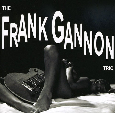 the album cover for Frank Gannon Trio - The Frank Gannon Trio