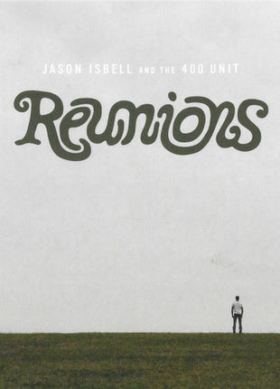 Jason Isbell And The 400 Unit : Reunions (CD, Album)