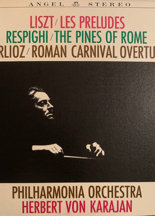 Franz Liszt, Ottorino Respighi, Hector Berlioz, Philharmonia Orchestra, Herbert von Karajan : Les Preludes - The Pines Of Rome - Roman Carnival Overture (LP, RE)