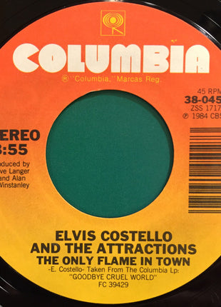 Elvis Costello : The Only Flame In Town (7", Single, Mono, Styrene, 3:5)