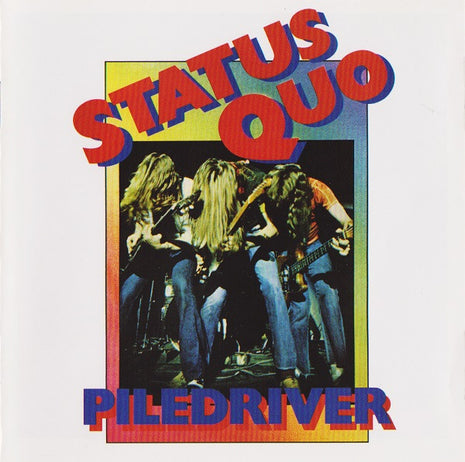 Status Quo : Piledriver (CD, Album, RE, RM, EDC)