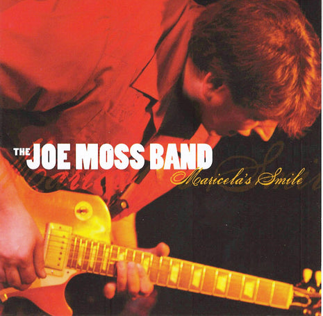 The Joe Moss Band : Marciela's Smile (CD, Album)