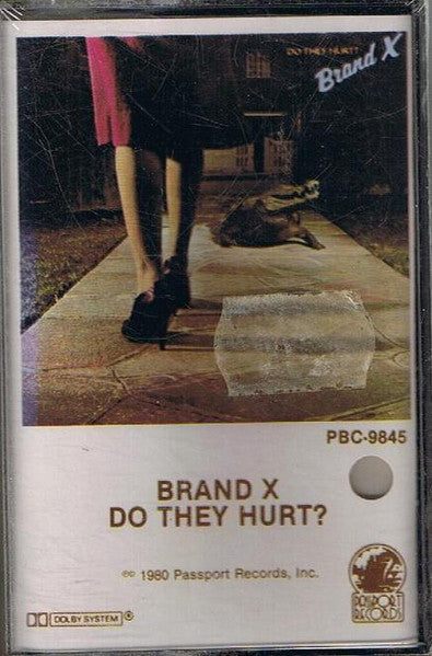 Brand X (3) : Do They Hurt? (Cass, Album)