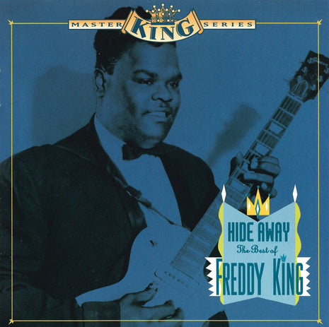 Freddie King : Hide Away: The Best Of Freddy King (CD, Comp, RP)