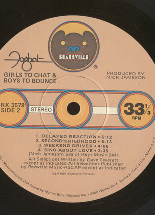Foghat : Girls To Chat & Boys To Bounce (LP, Album, Win)