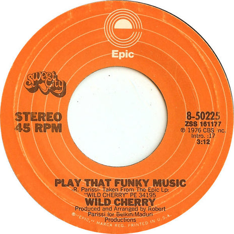Wild Cherry : Play That Funky Music / The Lady Wants Your Money (7", Single, Styrene, Pit)