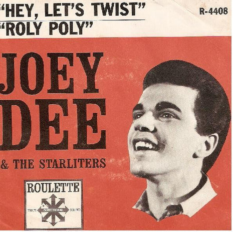 Joey Dee And The Starliters* : Hey, Let's Twist / Roly Poly (7", Single)