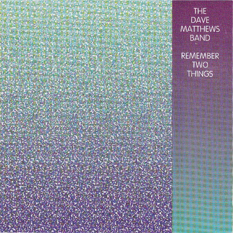 Dave Matthews Band : Remember Two Things (CD, Album, RP)