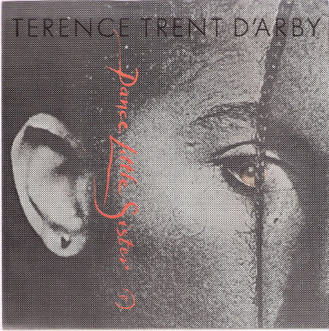 Terence Trent D'Arby : Dance Little Sister (7")