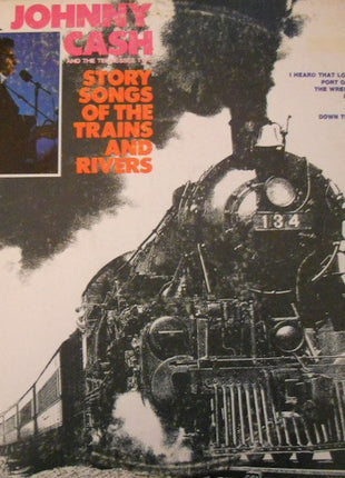 Johnny Cash & The Tennessee Two : Story Songs Of The Trains And Rivers (LP, Album, Comp)