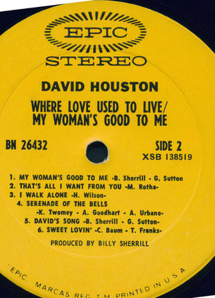 David Houston : Where Love Used To Live / My Woman's Good To Me (LP, Album)