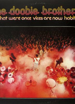 The Doobie Brothers : What Were Once Vices Are Now Habits (LP, Album)