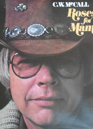 C.W. McCall : Roses For Mama (LP, Album)