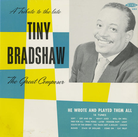 Tiny Bradshaw : A Tribute To Tiny Bradshaw The Great Composer (LP, Album, Comp, RE)