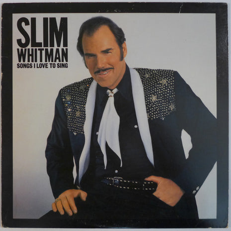 Slim Whitman : Songs I Love To Sing (LP, Album, Pit)