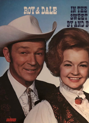 Roy Rogers And Dale Evans : In The Sweet By And By (LP)