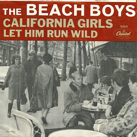 The Beach Boys : California Girls / Let Him Run Wild (7", Single, Scr)
