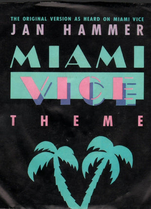 Jan Hammer : Miami Vice Theme (7", Single, Glo)