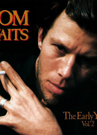 Tom Waits - The Early Years, Vol. 2 (Vinyl) (New (N))