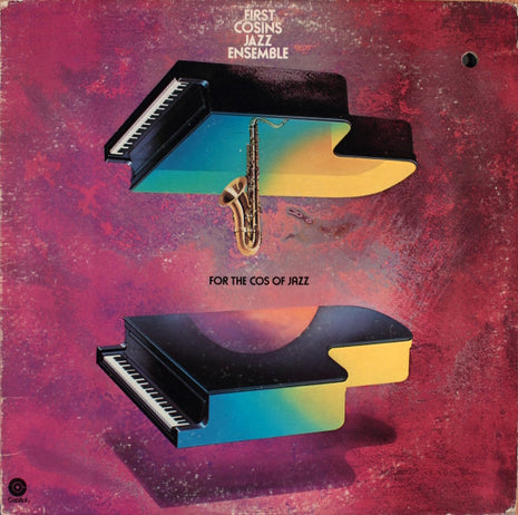 First Cosins Jazz Ensemble : For The Cos Of Jazz (LP, Album, Win)