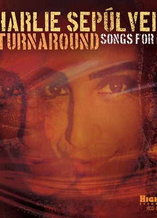 Charlie Sepulveda And The Turnaround : Songs For Nat (CD, Album)