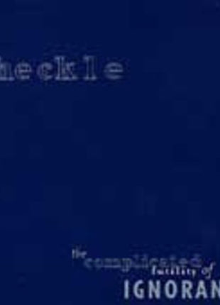 the album cover for Heckle - Complicated Futility of Ignorance