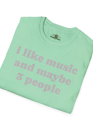 I like music and maybe 3 people T-Shirt | Funny Introvert Tee, Music Lover Shirt