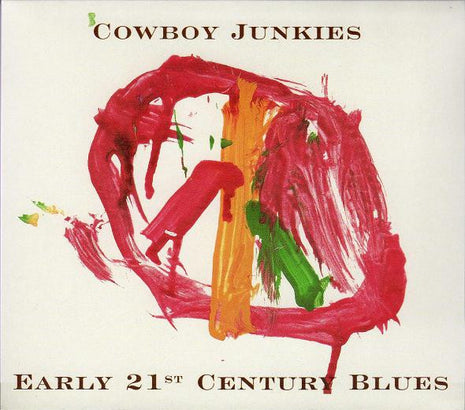 Cowboy Junkies : Early 21st Century Blues (CD, Album, Sli)