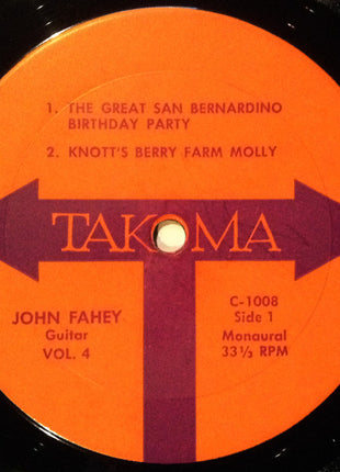 John Fahey : Guitar Vol. 4 / The Great San Bernardino Birthday Party And Other Excursions (LP, Album, Mono, RP)