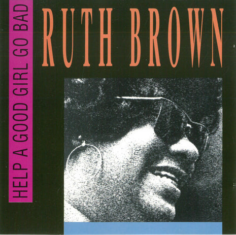 Ruth Brown : Help A Good Girl Go Bad (CD, Album, RE)