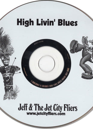 Jeff & The Jet City Fliers : High Livin' Blues (CD, Album)