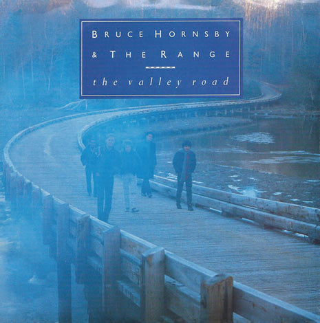 Bruce Hornsby And The Range : The Valley Road (7", Single)