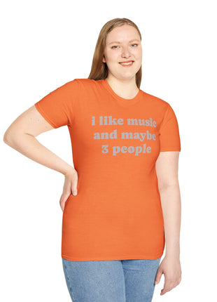 I like music and maybe 3 people T-Shirt | Funny Introvert Tee, Music Lover Shirt
