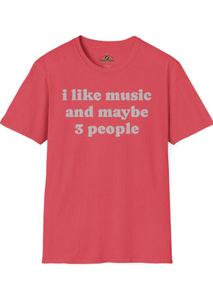I like music and maybe 3 people T-Shirt | Funny Introvert Tee, Music Lover Shirt