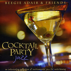 the album cover for Beegie Adair & Friends - Cocktail Party Jazz