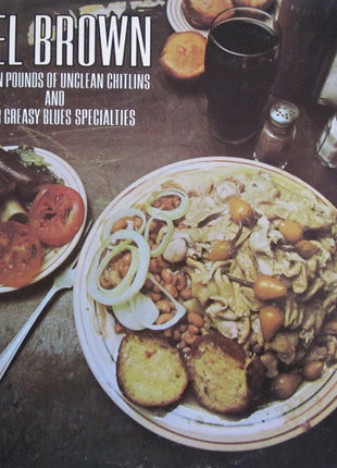 Mel Brown : Eighteen Pounds Of Unclean Chitlins And Other Greasy Blues Specialities (LP, Comp)